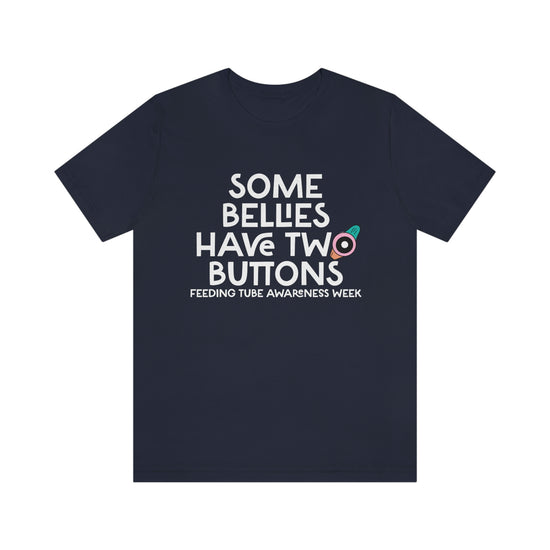 Some Bellies Have Two Buttons Tee