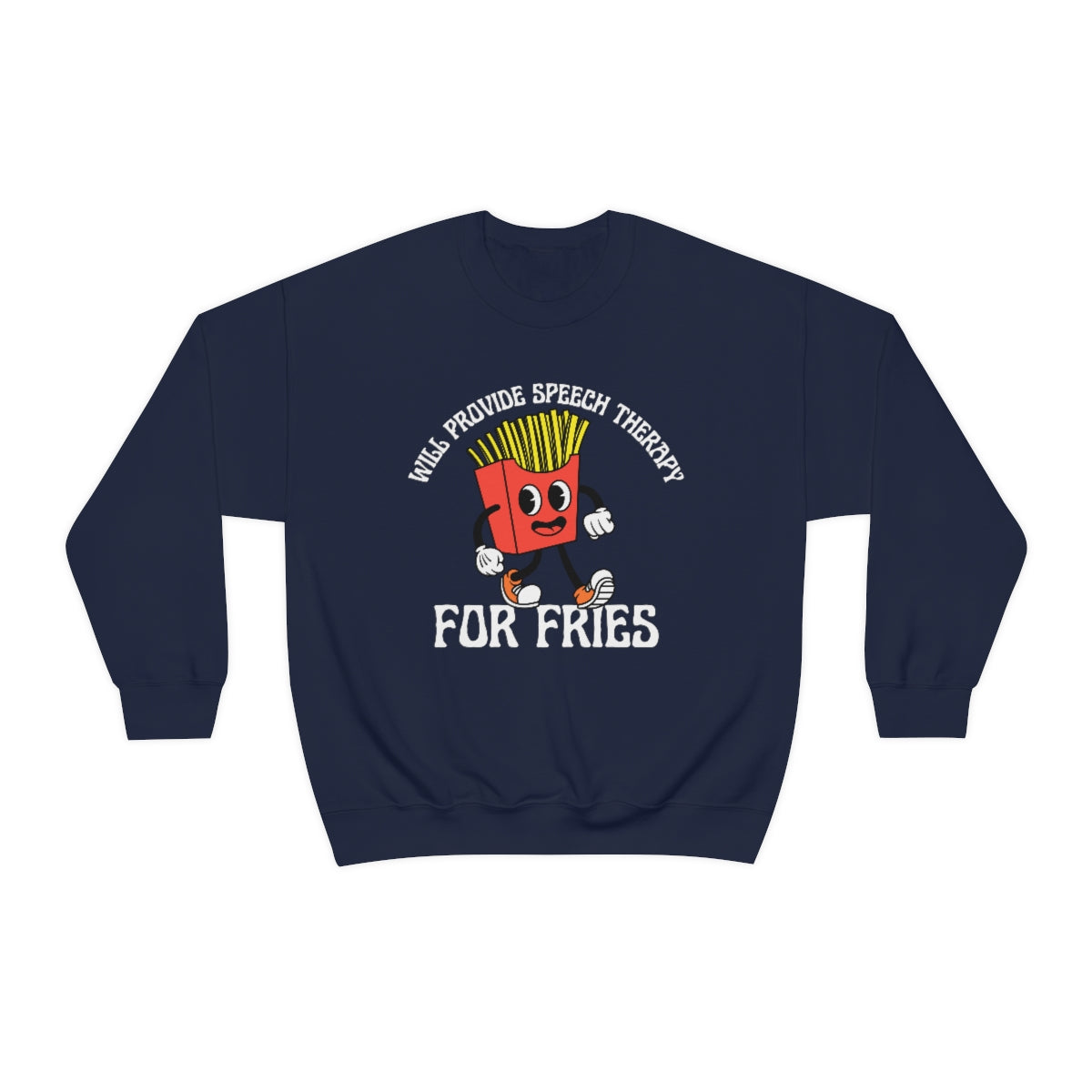 Will Provide Speech Therapy For Fries Crewneck