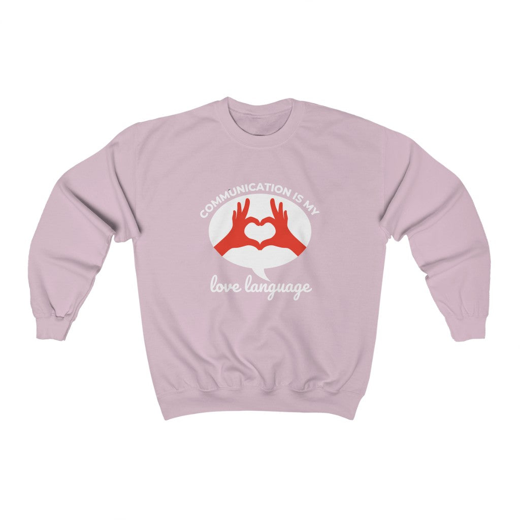 Communication is My Love Language Crewneck