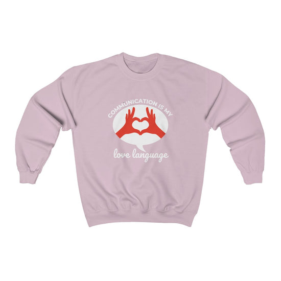 Communication is My Love Language Crewneck