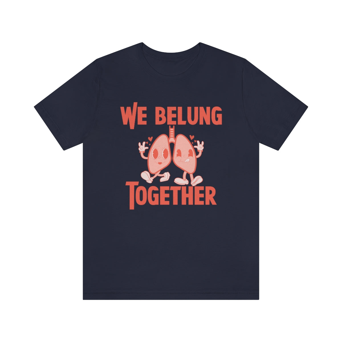 We BeLUNG Together Tee