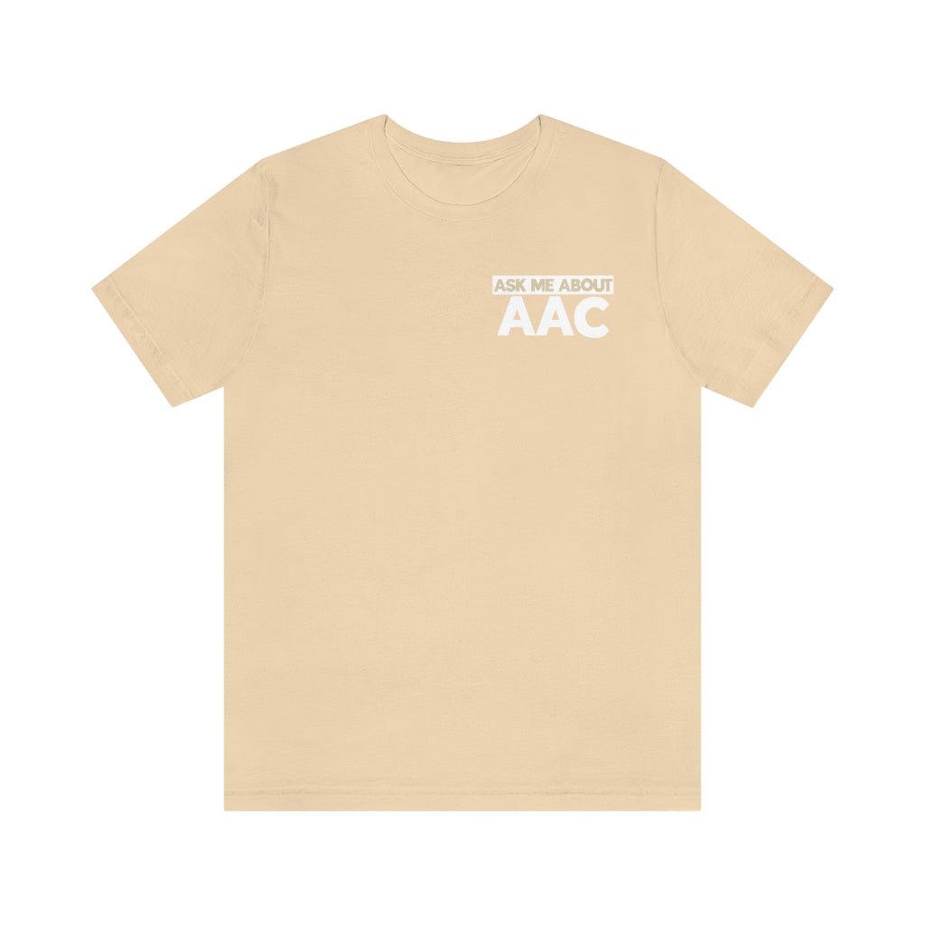 Ask Me About AAC Tee