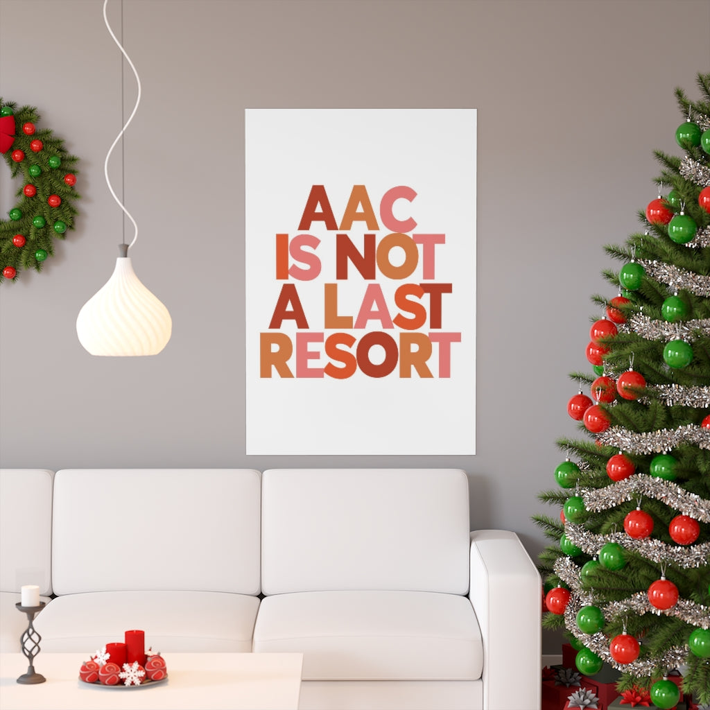 AAC is Not A Last Resort Poster