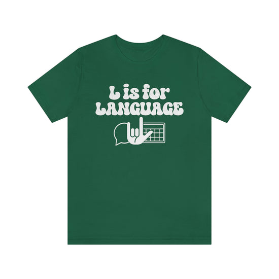 L is For Language Tee