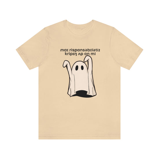 My Responsibilities Creepin Up On Me (IPA) Tee