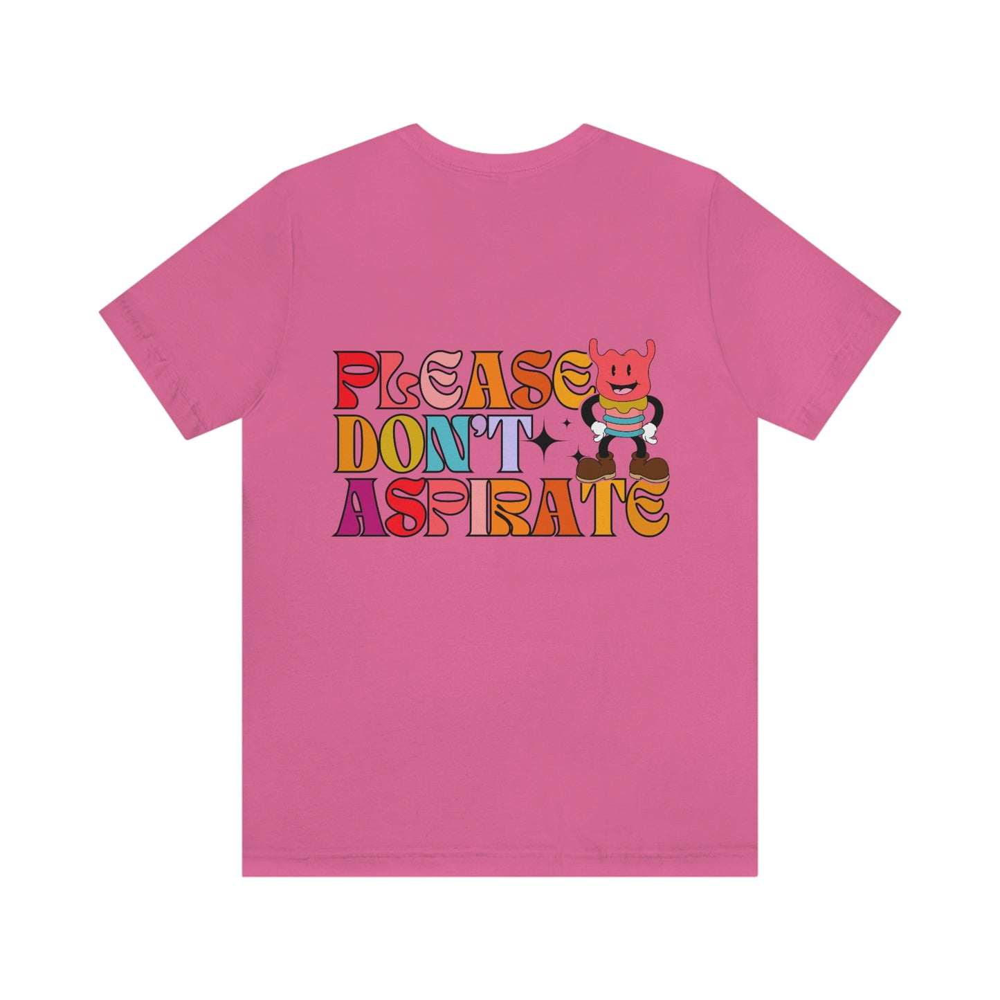 Please Don't Aspirate (Rainbow Text) Tee