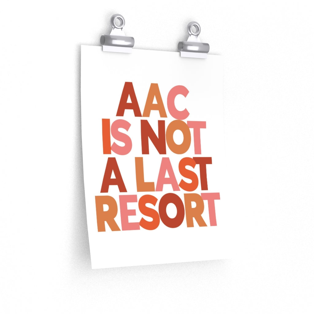 AAC is Not A Last Resort Poster