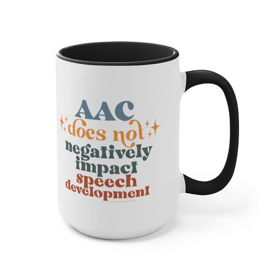 AAC Does Not Negatively Impact Speech Development Mug