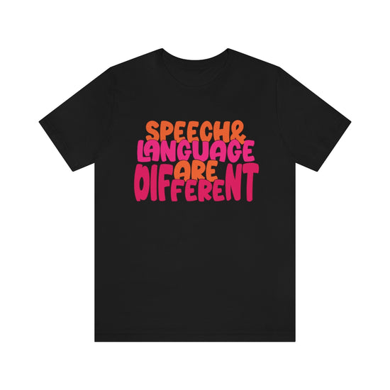 Speech and Language Are Different Tee