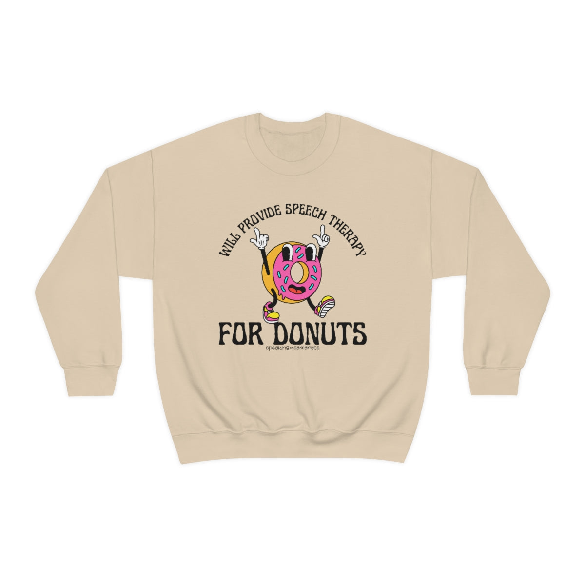 Will Provide Speech Therapy For Donuts Crewneck