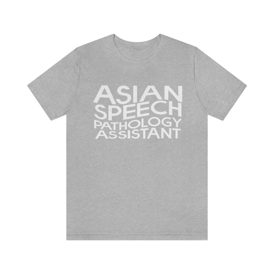 Asian Speech Pathology Assistant Tee