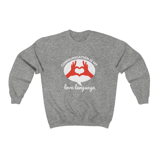 Communication is My Love Language Crewneck