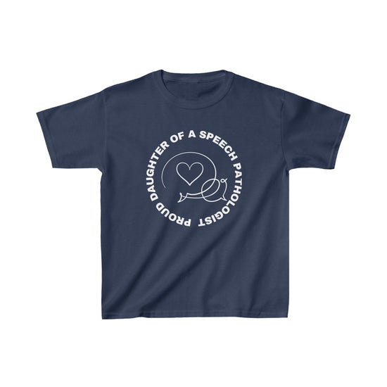 Proud Daughter of a Speech Pathologist Kids Tee