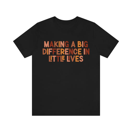 Making Big Differences in Little Lives Tee