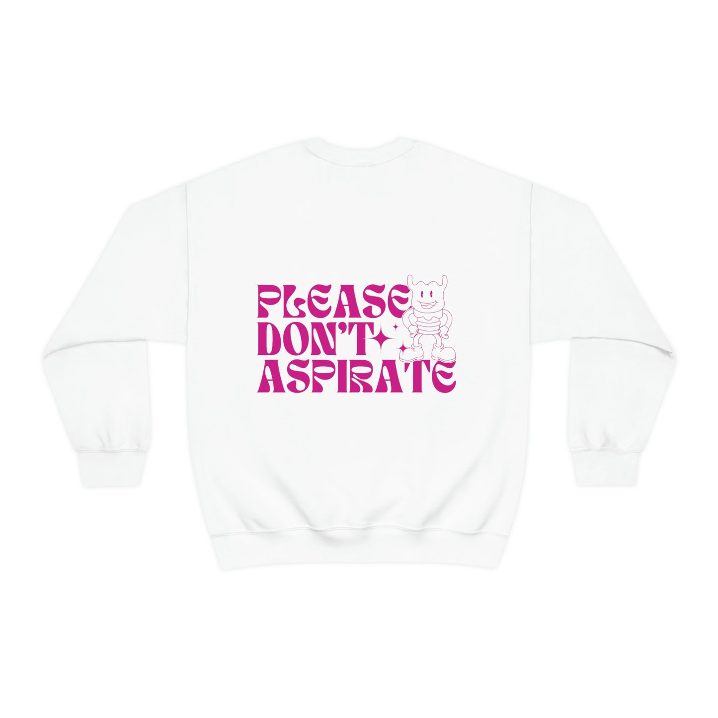 Please Don't Aspirate (Pink Text) Crewneck