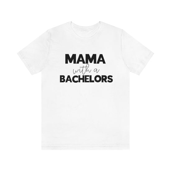 Mama with A Bachelors Tee