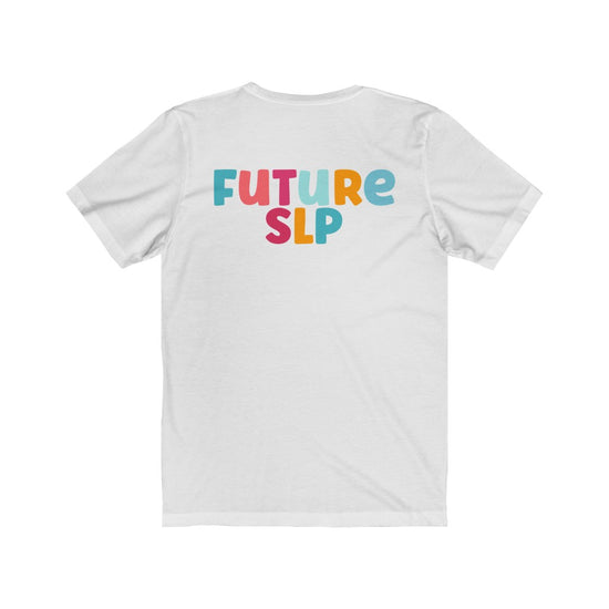 Everyone Deserves A Voice/Future SLP Tee