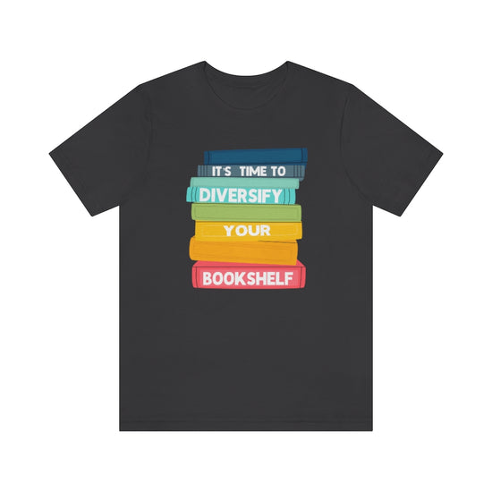 It's Time To Diversify Your Bookshelf Tee