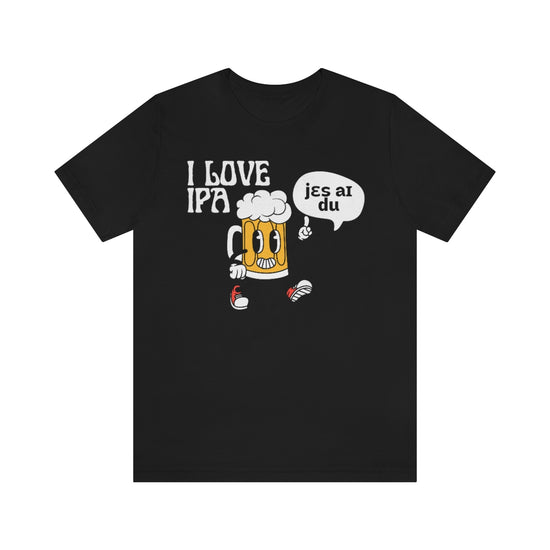 I Love IPA Tee