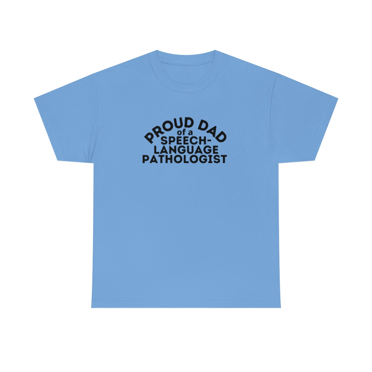 Proud Dad of a Speech-Language Pathologist Tee