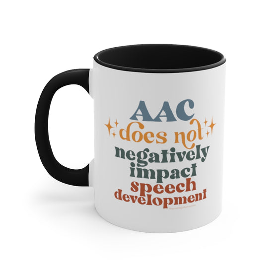 AAC Does Not Negatively Impact Speech Development Mug