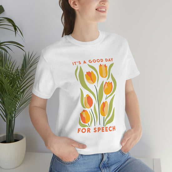 It's A Good Day for Speech Tee