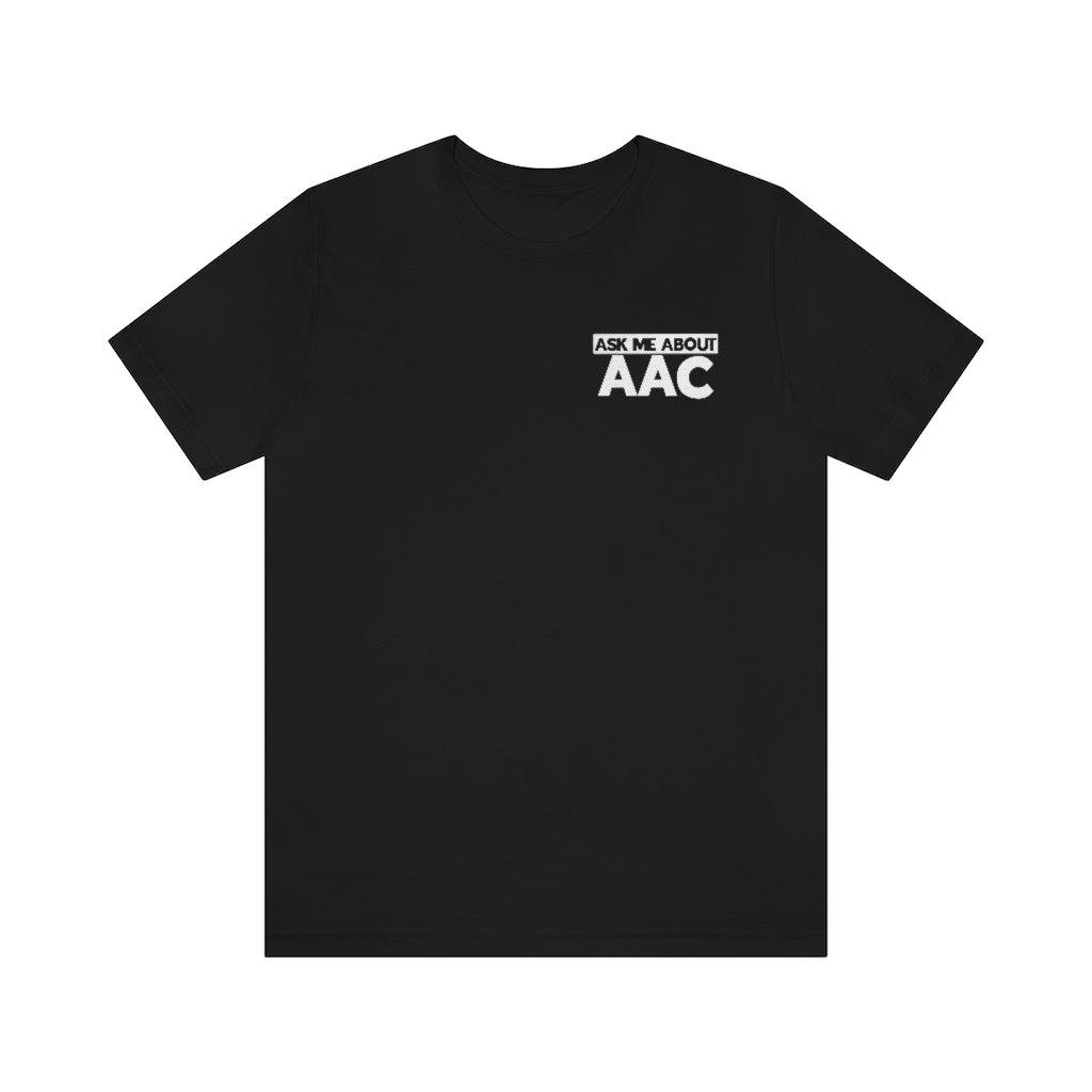 Ask Me About AAC Tee