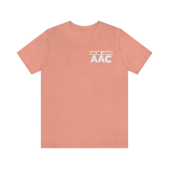 Ask Me About AAC Tee