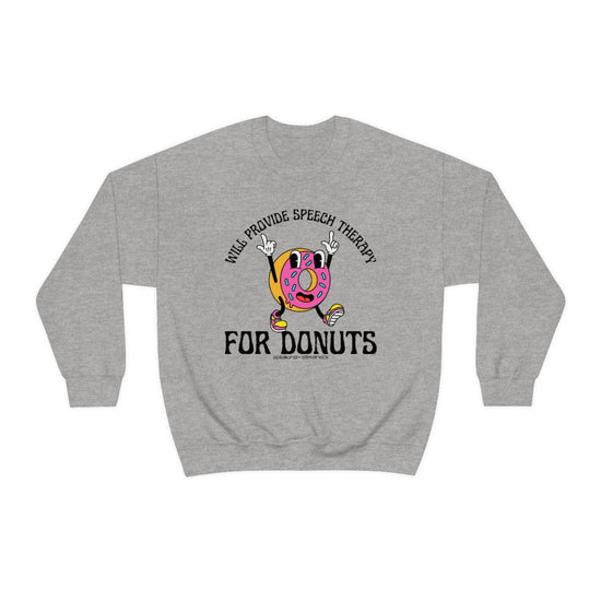 Will Provide Speech Therapy For Donuts Crewneck