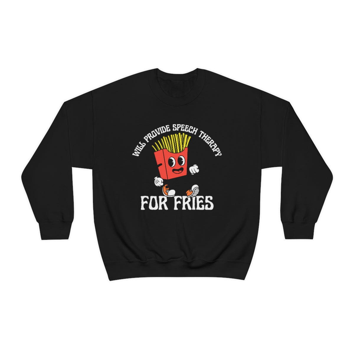 Will Provide Speech Therapy For Fries Crewneck