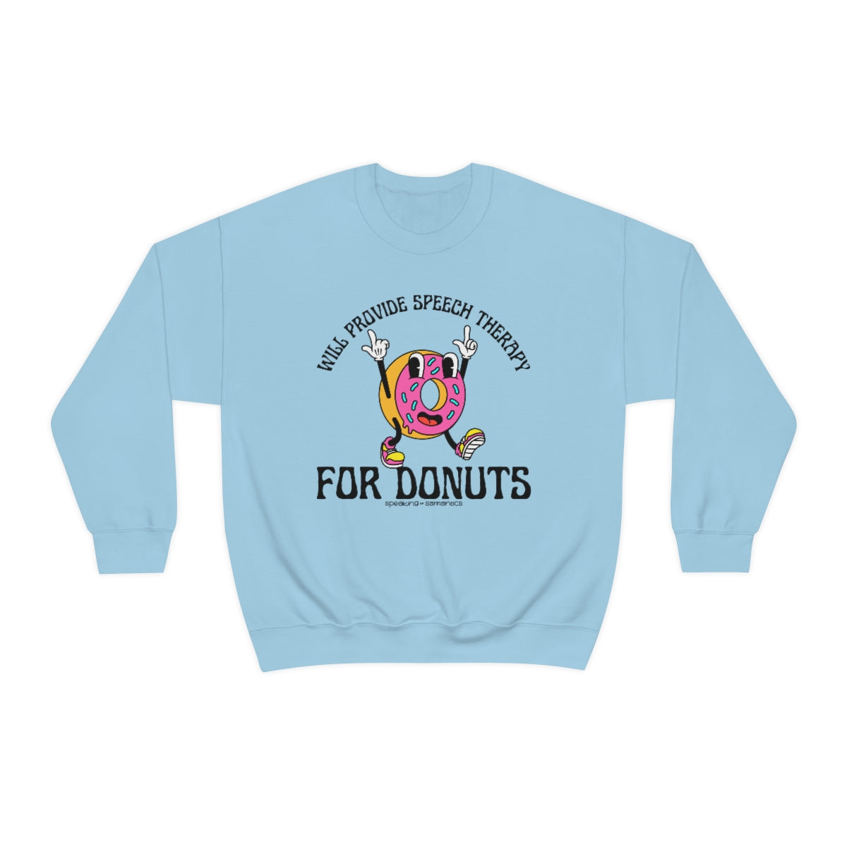 Will Provide Speech Therapy For Donuts Crewneck