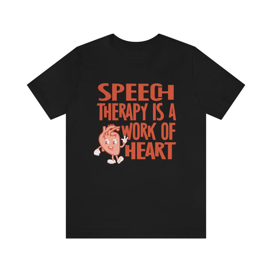 Speech Therapy is a Work of Heart Tee