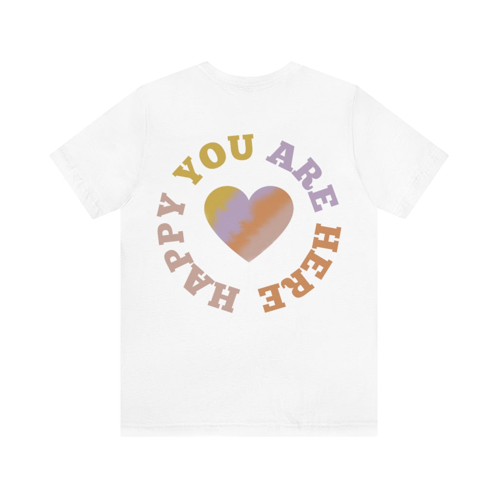 Happy You Are Here Tee