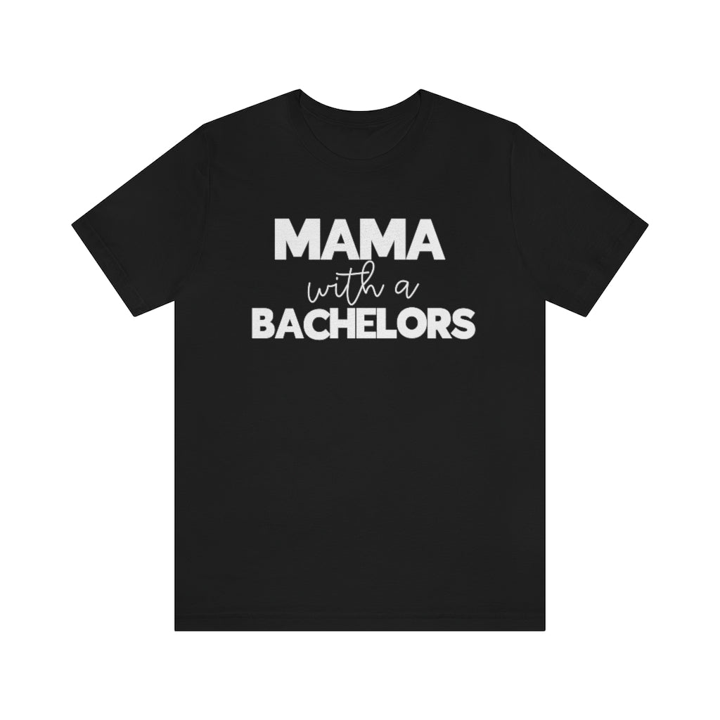 Mama with A Bachelors Tee