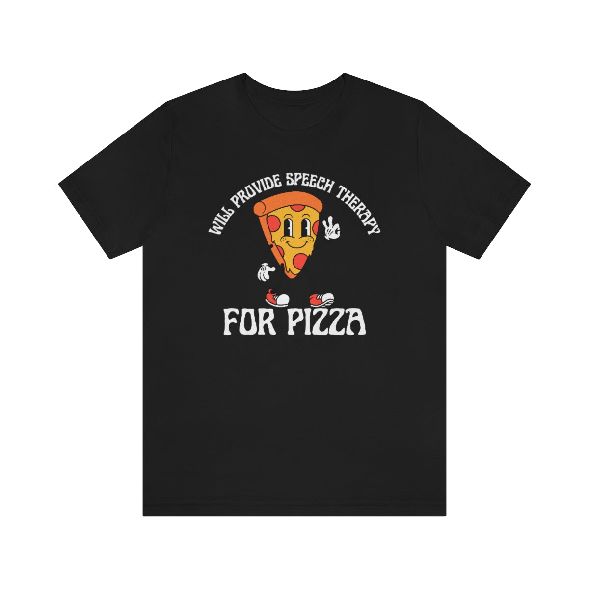 Will Provide Speech Therapy For Pizza Tee