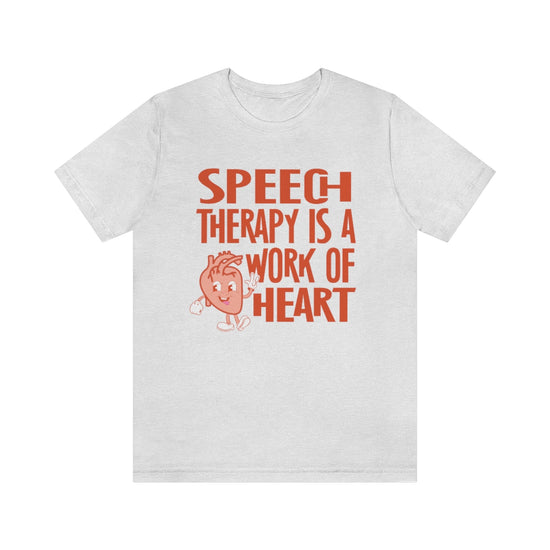 Speech Therapy is a Work of Heart Tee