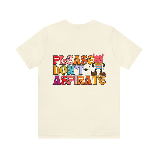 Please Don't Aspirate (Rainbow Text) Tee