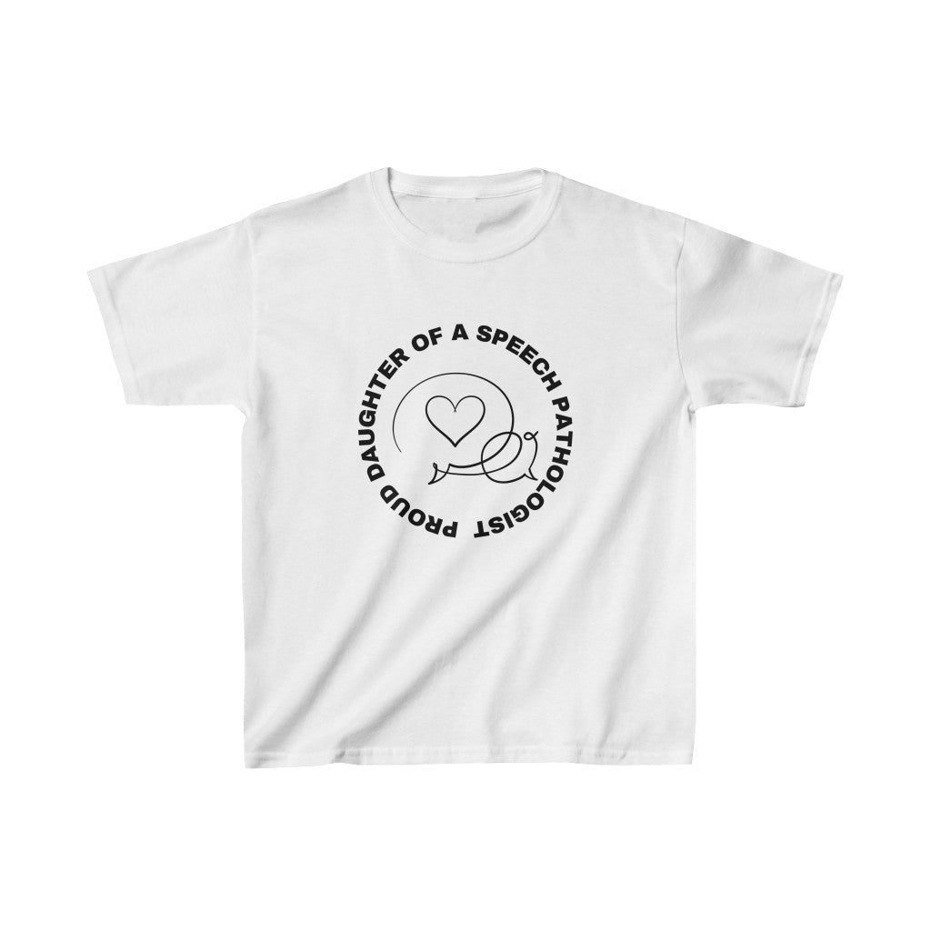 Proud Daughter of a Speech Pathologist Kids Tee