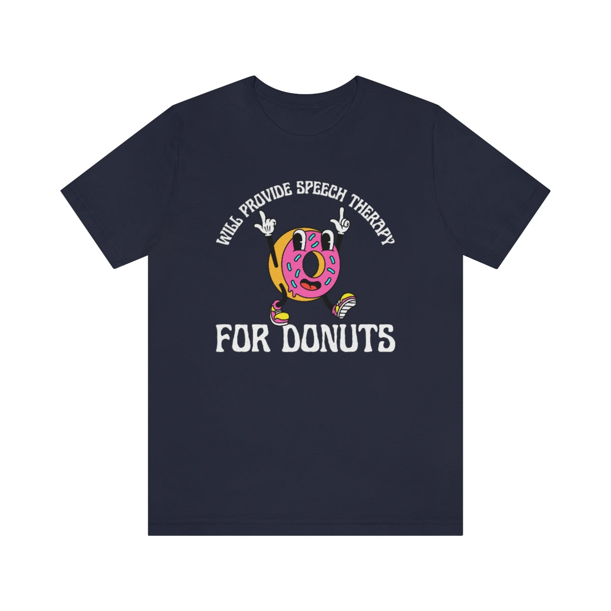 Will Provide Speech Therapy For Donuts Tee