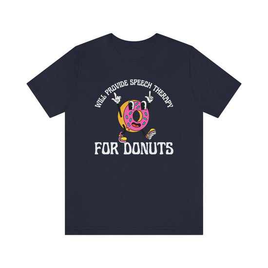 Will Provide Speech Therapy For Donuts Tee