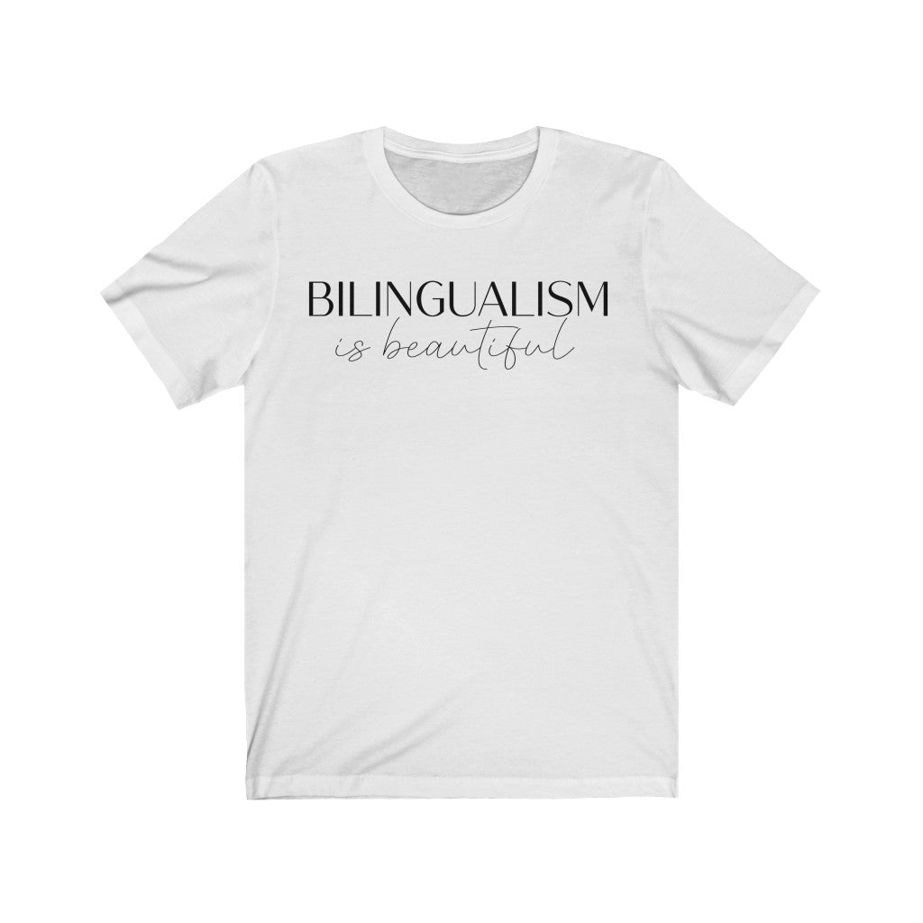 Bilingualism is Beautiful Tee