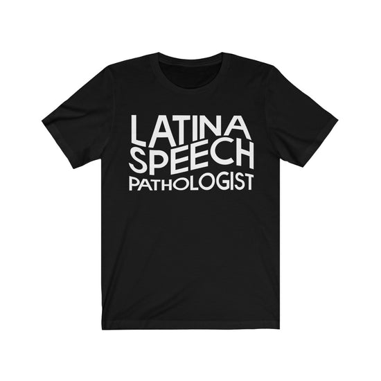 Latina Speech Pathologist Tee