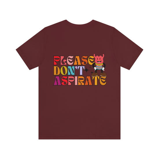 Please Don't Aspirate (Rainbow Text) Tee