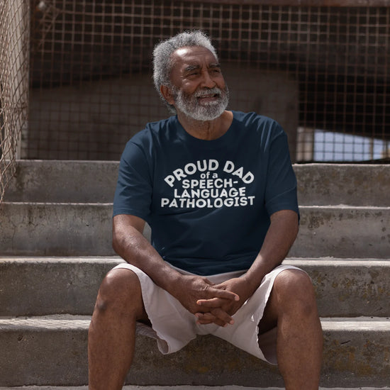 Proud Dad of a Speech-Language Pathologist Tee